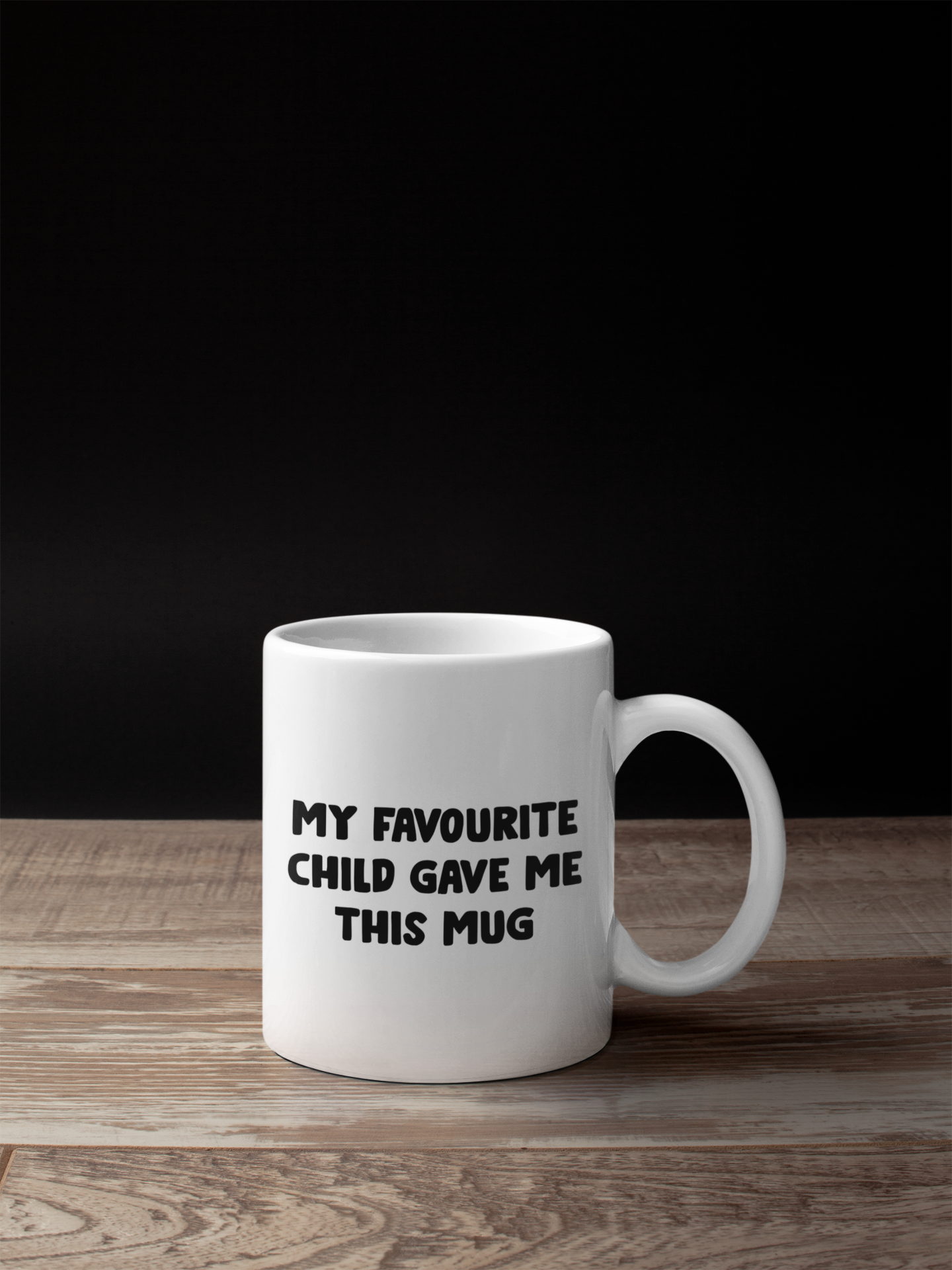 My Favourite Child Gave Me This Mug